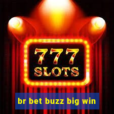 br bet buzz big win